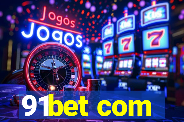 91bet com